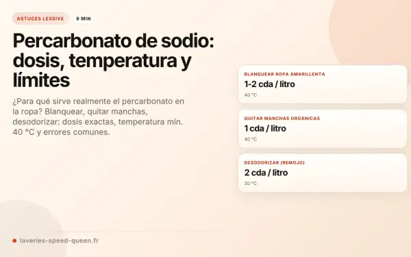 Guía sobre qué es el percarbonato de sodio para la ropa: blanquea, quita manchas y desodoriza. Incluye dosis, temperaturas y errores comunes.